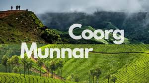 Kodagu vs Munnar: Which Hill Station Offers the Best Value for Your Money?
